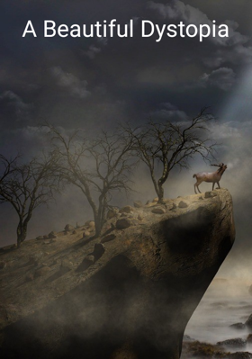 A Beautiful Dystopia