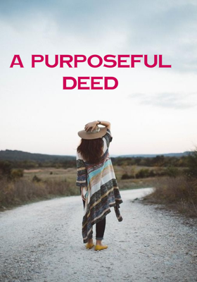 A Purposeful Deed