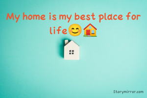 My home is my best place for life😊🏠
