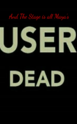 And The Stage is all Maya's