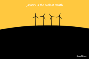 january is the coolest month