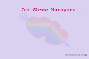 Jai Shree Narayana..