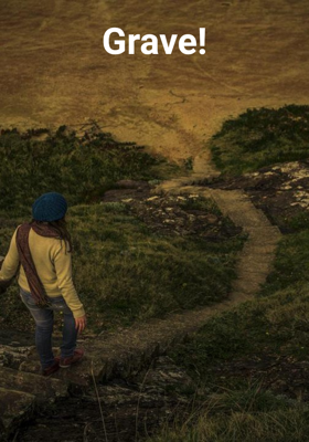 Grave!