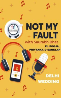 Delhi Wedding | Not my fault by Saurabh Bhat Ft. Pooja, Priyanka & Sankalp