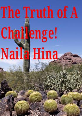 The Truth of A Challenge!