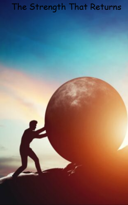 The Strength That Returns