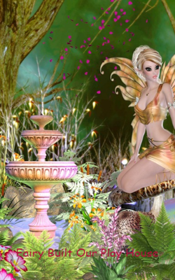 Fairy Built Our Play House