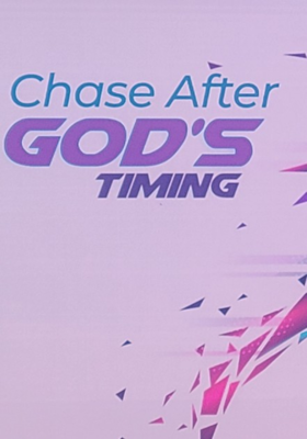 Chasing God's Timing