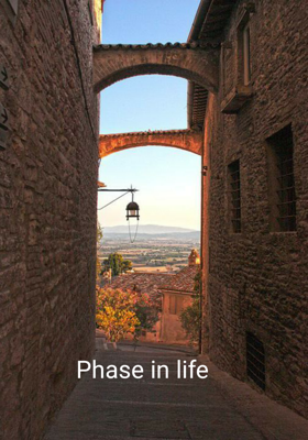 Phase in Life