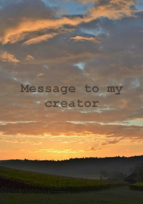 Message To My Creator