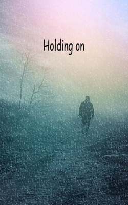 Holding on