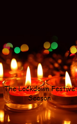 The Lockdown Festive Season
