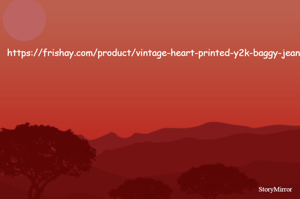 With best online shopping experience, Frishay is designed for our Worldwide customers needs. Get the latest products with great discounts. For more details click here this link...  https://frishay.com/product/vintage-heart-printed-y2k-baggy-jeans-women-high-waist-harajuku-aesthetic-mom-jeans-denim-streetwear-90s-trousers/?attribute_pa_color=blue&attribute_pa_size=l&attribute_pa_ships-from=china