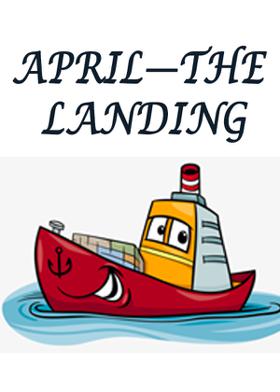 APRIL—THE LANDING