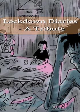 Lockdown Diaries - A Tribute