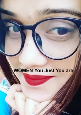 WOMEN You Just You Are