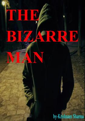 The Bizarre Man