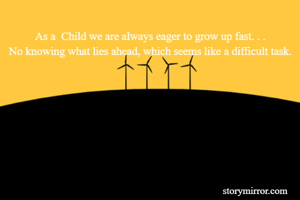 As a  Child we...