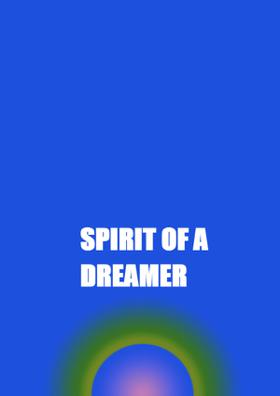 Spirit Of A Dreamer