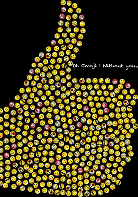 Oh Emoji ! Without You..