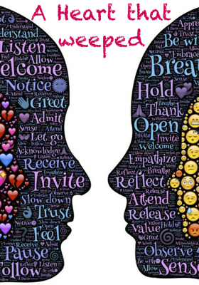 A Heart that weeped