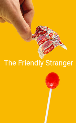 The Friendly Stranger