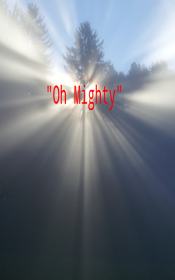 Oh Mighty