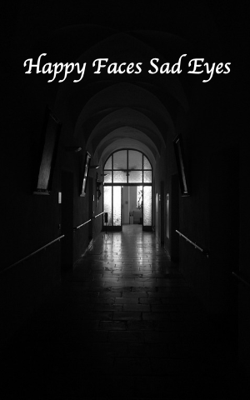 Happy Faces Sad Eyes