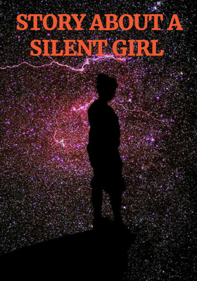 STORY ABOUT A SILENT GIRL