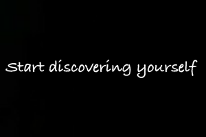 Start discovering yourself 