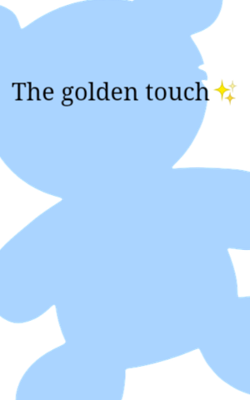 The golden touch