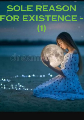 Sole Reason For Existence -(1)