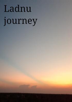 Ladnu Journey