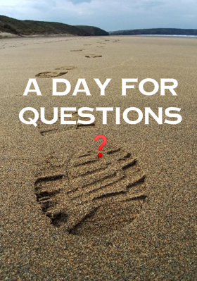 A Day For Questions