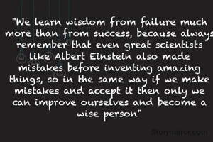 "We learn wisdom...