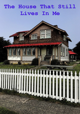 The House That Still Lives In Me
