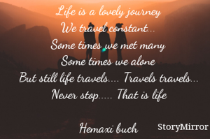 Life is a lovely journey
We tr