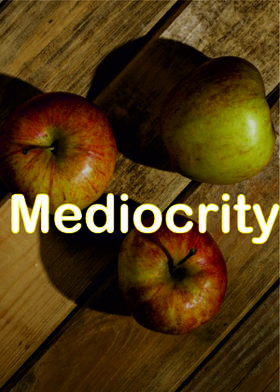 Mediocrity