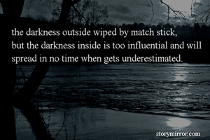 the darkness...