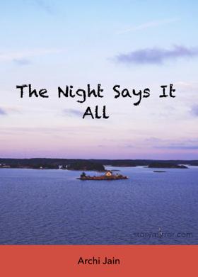 The Night Says It All