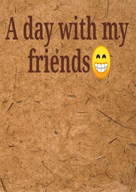 A Day With My Friends
