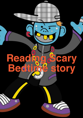 Reading Scary Bedtime story