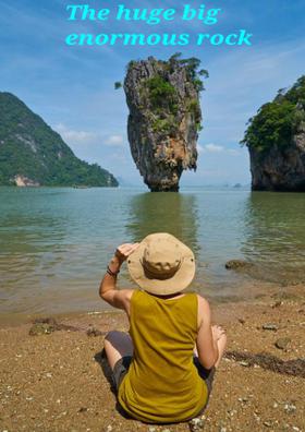 The Huge Big Enormous Rock