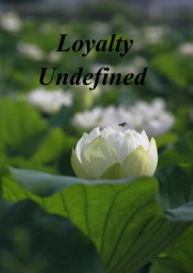 Loyalty Undefined