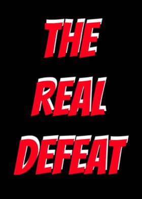 The Real Defeat