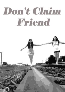 Don't Claim Friend