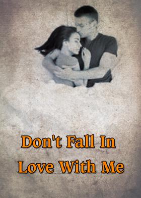 Don't Fall In Love With Me