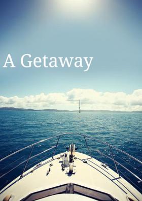 A Getaway
