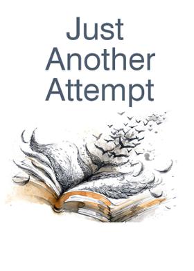 Just Another Attempt