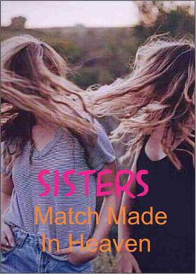 Sisters - Match Made In Heaven